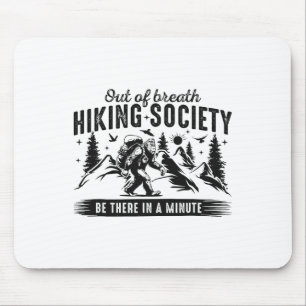 Out Of Breath Hiking Society Nature Lover Mountain Mouse Mat