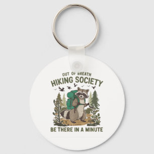 Out Of Breath Hiking Society Raccoon Funny Hiking  Key Ring