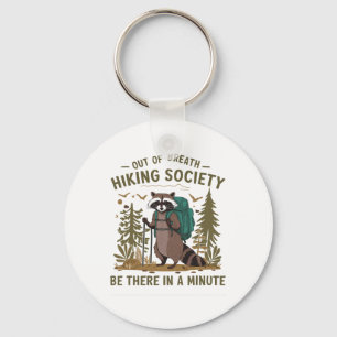 Out Of Breath Hiking Society Racoon Be There In A Key Ring