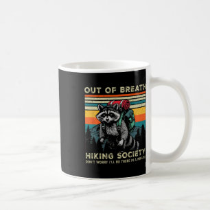 Out Of Breath Hiking Society Racoon Hiking Vintag Coffee Mug