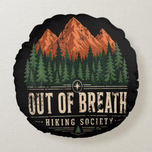 Out Of Breath Hiking Society Round Cushion