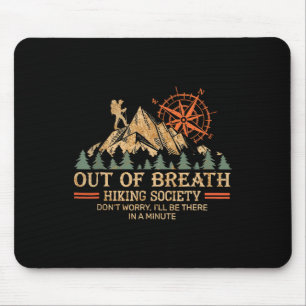 Out Of Breath Hiking Society Summer Vacation Fores Mouse Mat