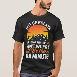 Out Of Breath Hiking Team Society Don't Worry T-Shirt