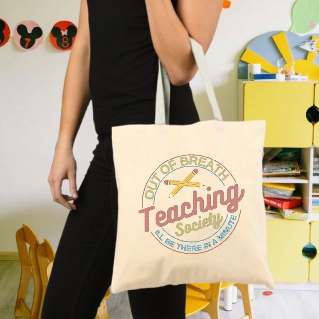 Out Of Breath Teaching Society Teacher Tote Bag (Creator Uploaded)