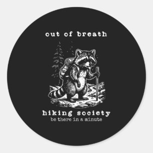 Out of breathe hiking club funny racoon gag joke classic round sticker