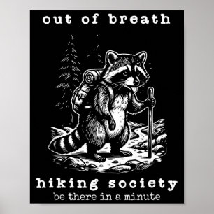 Out of breathe hiking club funny racoon gag joke poster