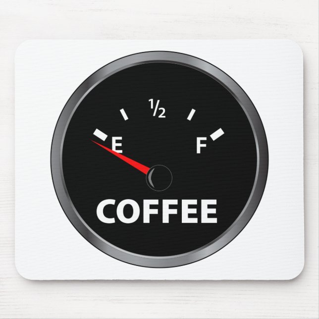 Out of Coffee Fuel Gauge Mouse Mat (Front)