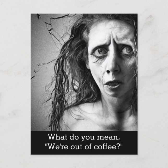 Out of Coffee  Postcard (Front)