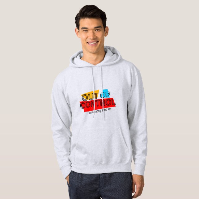 Out of Control – Bold Typography Statement Design Hoodie (Front Full)