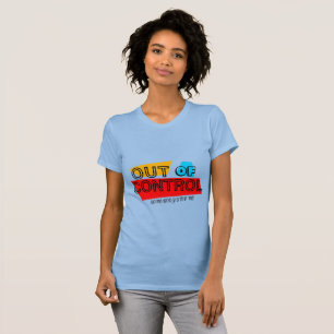 Out of Control – Bold Typography Statement Design T-Shirt