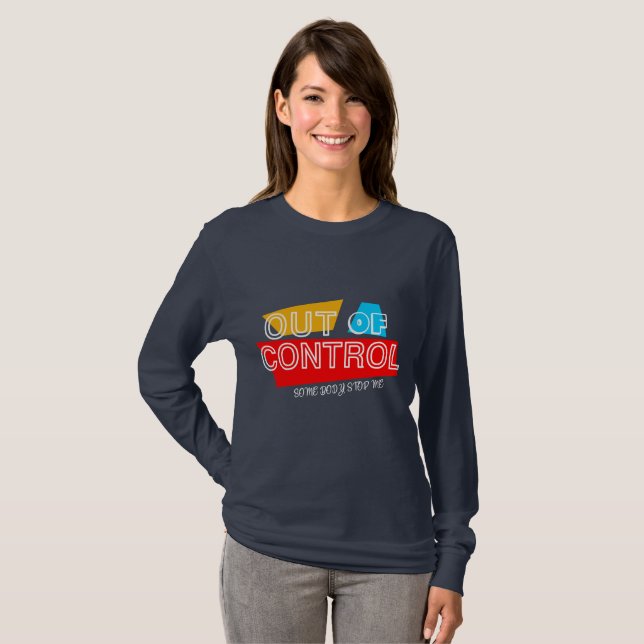 Out of Control – Bold Typography Statement Design T-Shirt (Front Full)