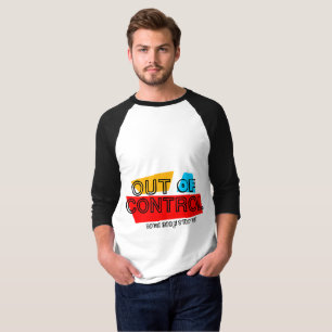 Out of Control – Bold Typography Statement Design T-Shirt