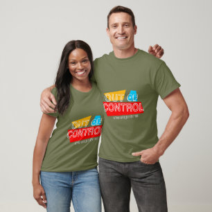 Out of Control – Bold Typography Statement Design T-Shirt