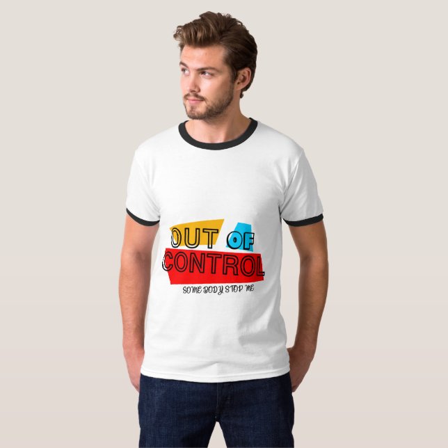 Out of Control – Bold Typography Statement Design T-Shirt (Front Full)