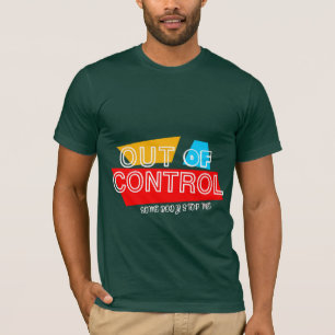 Out of Control – Bold Typography Statement Design T-Shirt