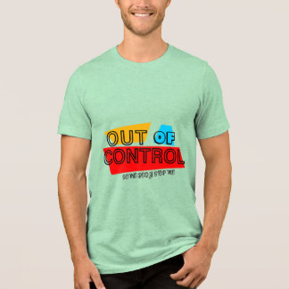 Out of Control – Bold Typography Statement Design Tri-Blend Shirt