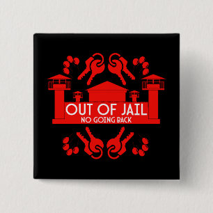 Out Of Jail Prison Release Gift 15 Cm Square Badge