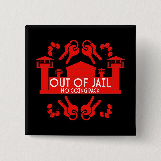 Out Of Jail Prison Release Gift 15 Cm Square Badge (Front)