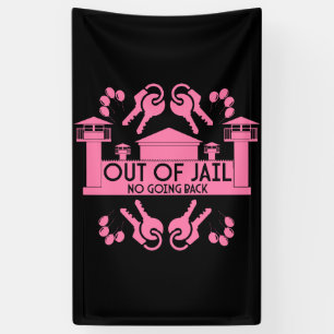 Out Of Jail Prison Release Gift Banner