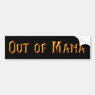 Out Of Mana Bumper Sticker