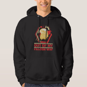 Out Of My Falcon Way Falcons Falconer Falconry  1 Hoodie