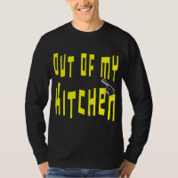 Out of My Kitchen Funny Saying