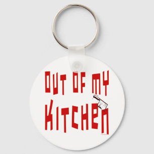 Out of My Kitchen Saying Key Ring