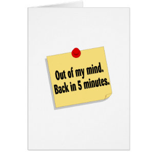 Out Of My Mind Back In 5 Minutes