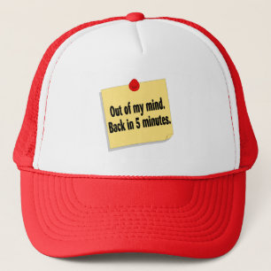 Out Of My Mind Back In 5 Minutes Trucker Hat