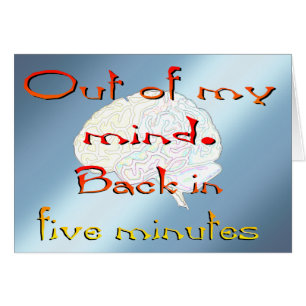 Out of My Mind, Back in five minutes