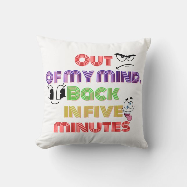 Out of my mind Back in five minutes Cushion (Front)
