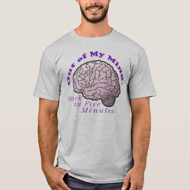 Out of My Mind! T-Shirt (Front)