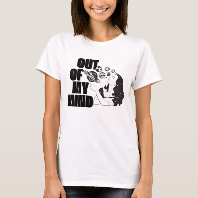 Out of my mind T-Shirt (Front)