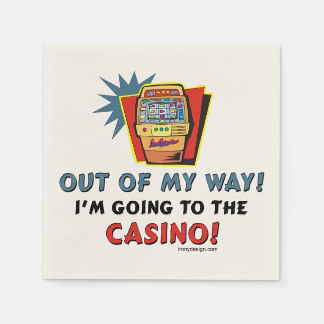 Out of My Way Casino Napkin (Front)