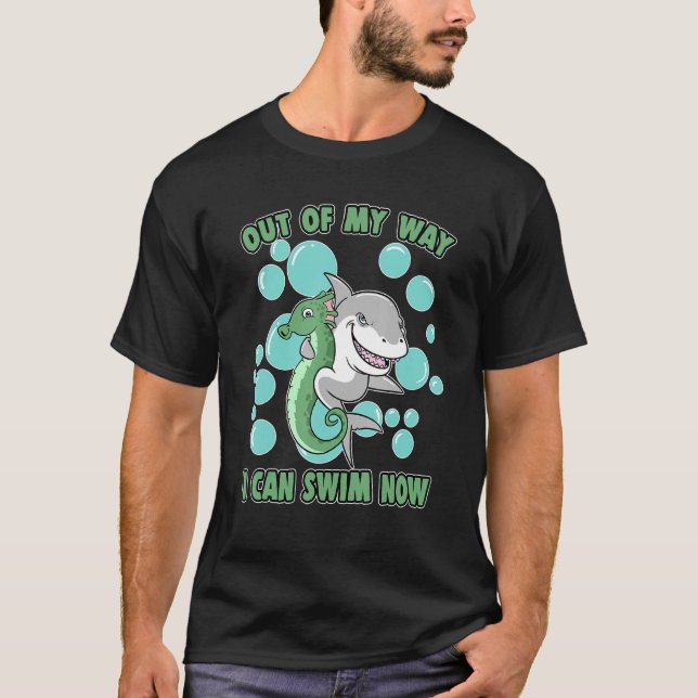 Out Of My Way I Can Swim Now Seahorse Shark T-Shirt (Front)