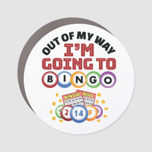 Out of My Way I'm Going to Bingo Car Magnet