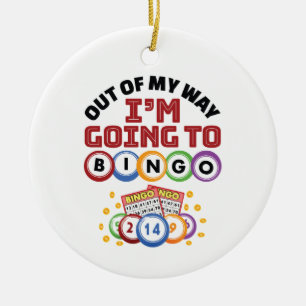 Out of My Way I'm Going to Bingo Ceramic Tree Decoration