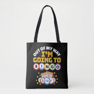 Out of My Way I'm Going to Bingo Tote Bag