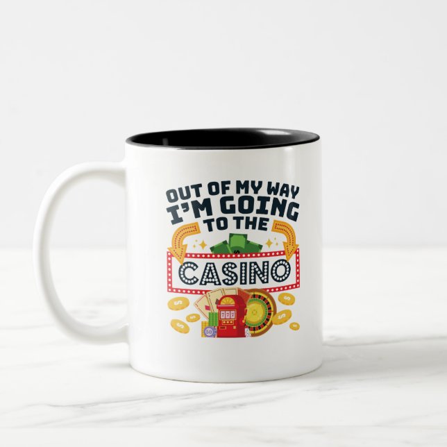 Out of My Way I'm Going to the Casino Gambler Two-Tone Coffee Mug (Left)