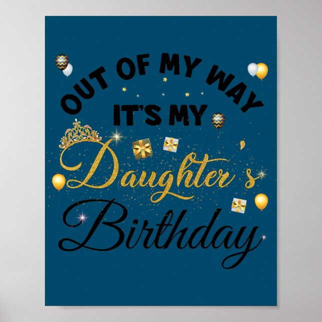 Out of my way It's My Daughter's Birthday  Poster (Front)