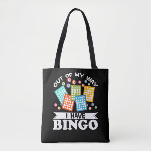 Out Of My WayI Have Bingo Funny Lucky Gambling Tote Bag