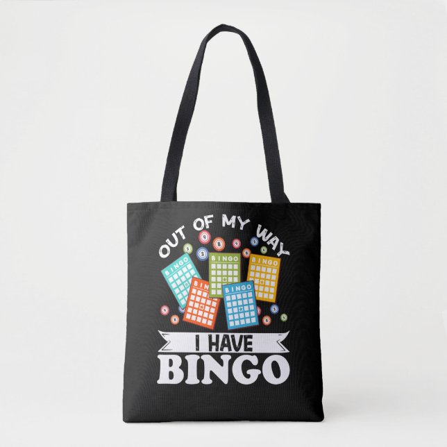 Out Of My WayI Have Bingo Funny Lucky Gambling Tote Bag (Front)