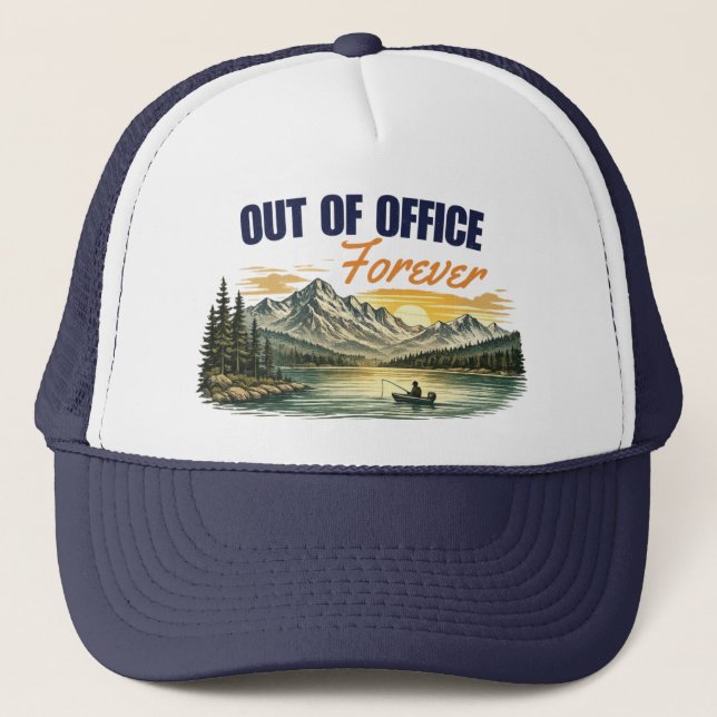 Out of Office Forever Fishing Mountain Design Trucker Hat (Front)
