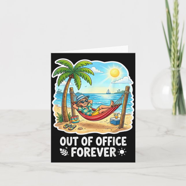 Out of Office Forever Funny Retirement Vacation Card (Front)