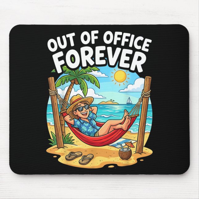Out of Office Forever Funny Retirement Vacation Mouse Mat (Front)