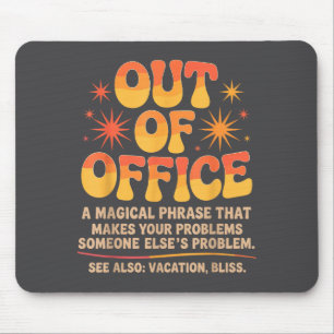 Out Of Office Jokes Sarcastic Quotes Humorous Work Mouse Mat
