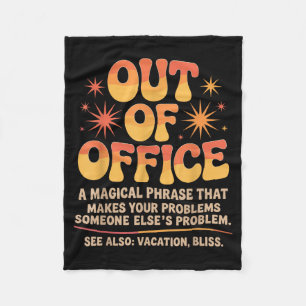 Out Of Office Jokes Sarcastic Quotes Humourous Wor Fleece Blanket