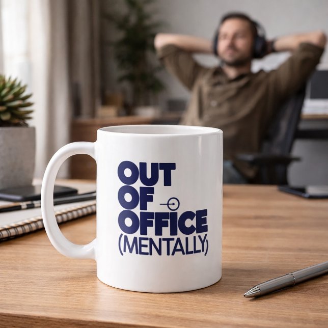 Out Of Office Mentally Funny Mug (Creator Uploaded)