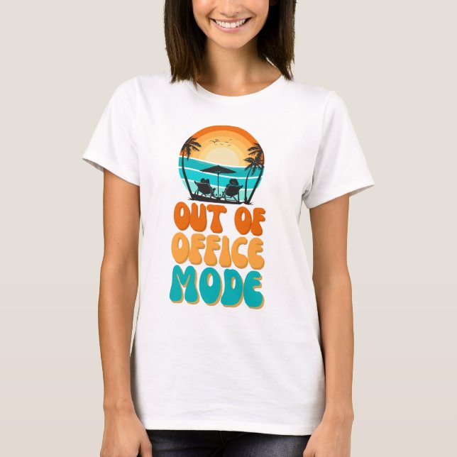 Out of Office Mode T-Shirt (Front)