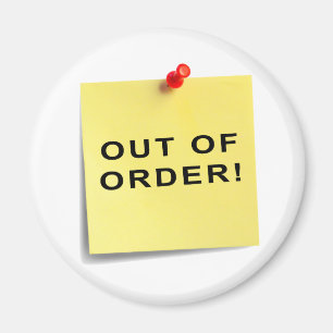 Out Of Order! Magnet